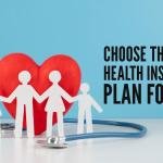 How to Choose the Right Health Insurance Plan for Your Family